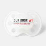OUR DOOR  Pacifiers