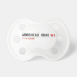 MORSHEAD  ROAD  Pacifiers