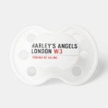 HARLEY’S ANGELS LONDON  Pacifiers