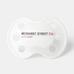 medhurst street  Pacifiers