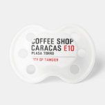 Coffee shop Caracas  Pacifiers