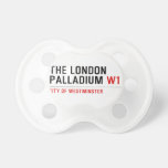 THE LONDON PALLADIUM  Pacifiers