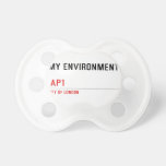 My environment    Pacifiers