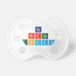 be 
 nerdy
 Today  Pacifiers