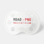 ROAD  Pacifiers