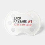 Back Passage  Pacifiers