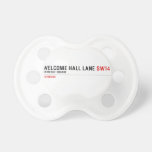 welcome hall lane  Pacifiers