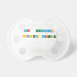 Mr. Guzman
 
 Physical Science 
 
   Pacifiers
