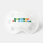 Elements
 are awesome  Pacifiers