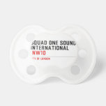 SQUAD ONE SOUND INTERNATIONAL   Pacifiers