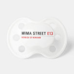 MIMA STREET  Pacifiers