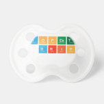 DOPEST
 DRIP
   Pacifiers