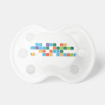 my name is;
 makayla breinholt 
 of idaho
 to: Mrs scofeild  Pacifiers
