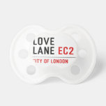 Love lane  Pacifiers