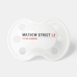 Mathew street  Pacifiers