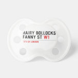 hairy bollocks fanny st  Pacifiers