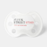 Fleek Street  Pacifiers