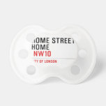 HOME STREET HOME   Pacifiers
