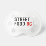 Street Food  Pacifiers