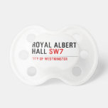 ROYAL ALBERT HALL  Pacifiers