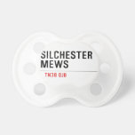 Silchester  Mews  Pacifiers