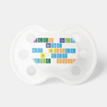 keep calm
 becuz
 my Bchaa
 b'day 
 coming soon  Pacifiers