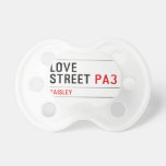 LOVE Street  Pacifiers