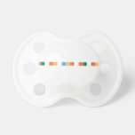 It is what it is  Pacifiers