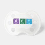 Keti  Pacifiers