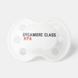 SYCAMORE CLASS   Pacifiers