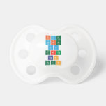 fire
 water
 air
 earth
 ben
 dylan  Pacifiers