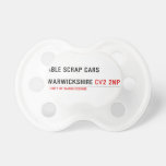 ABLE SCRAP CARS  WARWICKSHIRE  Pacifiers