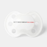 Dikat Et BurasI DemİrkapI  Pacifiers