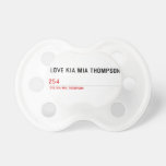 I LOVE KIA MIA THOMPSON    Pacifiers
