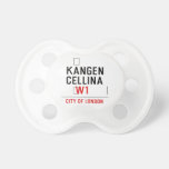    KANGEN CELLINA     Pacifiers