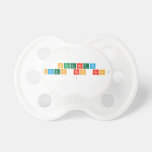 Spaghetti
 NYEH HEH HEH!
   Pacifiers