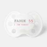 FARUK  Pacifiers