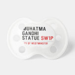muhatma gandhi statue  Pacifiers