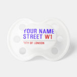 Your Name Street  Pacifiers