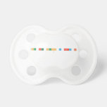 You are such a nerd br!
   Pacifiers