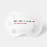 Westgate Street  Pacifiers