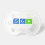 Dylan  Pacifiers
