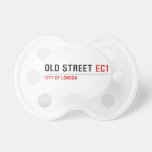 old street  Pacifiers