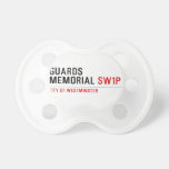 guards memorial  Pacifiers