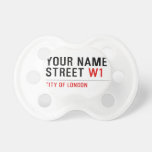 Your Name Street  Pacifiers