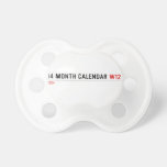 14 month calendar  Pacifiers