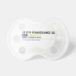 59 STR RENAISSIANCE SQ SIGN  Pacifiers