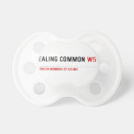 Ealing Common  Pacifiers