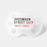 Rhosmaen Street  Pacifiers