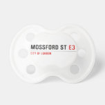 mossford st  Pacifiers